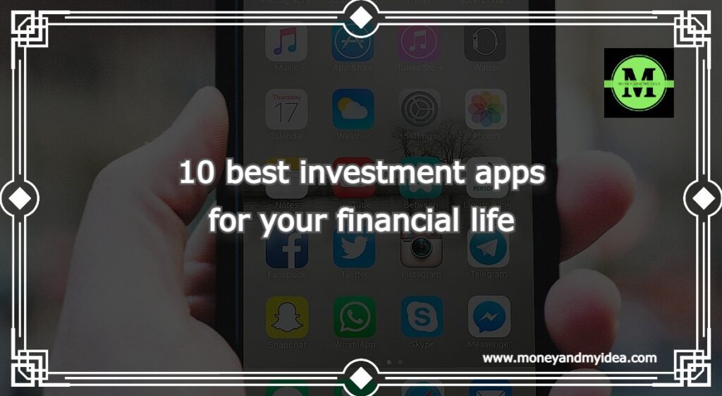 10 Best Investment Apps
