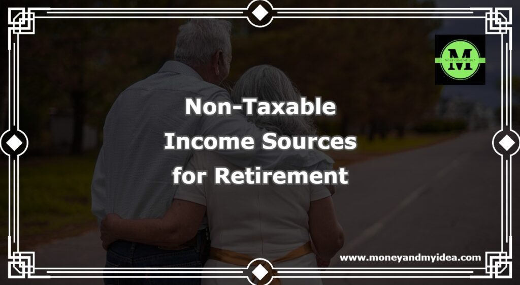 Non-Taxable Income Sources for Retirement
