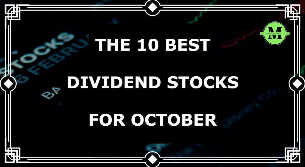 The 10 Best Dividend Stocks for October